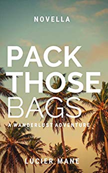 Pack Those Bags: A Wanderlust Adventure