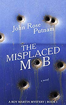 Free: The Misplaced Mob: A Roy Martin Mystery (Roy Martin Mysteries Book 1)