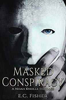 Masked Conspiracy (A Noah Knolls Thriller)
