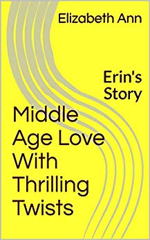 Free: Middle Age Love With Thrilling Twists – Erin’s Story