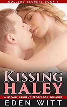 Kissing Haley: A Steamy Student-Professor Romance