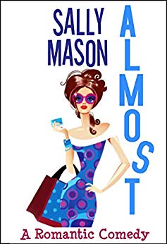 Free: Almost: A Romantic Comedy by Sally Mason