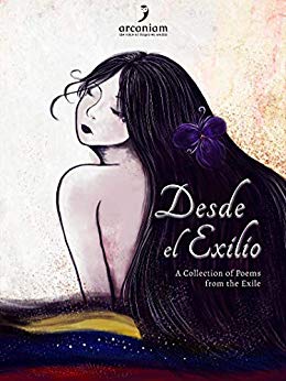 Desde el exilio: A Collection of Poems from the Exile