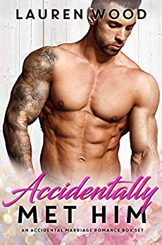 Accidentally Met Him: An Accidental Marriage Romance Box Set