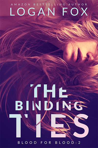 The Binding Ties (Blood for Blood Book 2)