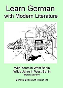 Free: Learn German with Modern Literature – Wild Years in West Berlin