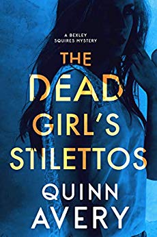 The Dead Girl’s Stilettos: A Bexley Squires Mystery