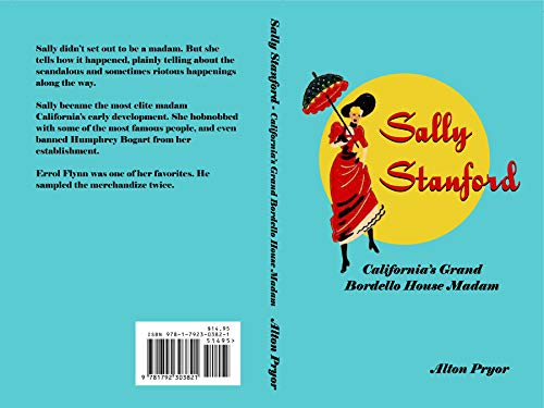 Sally Stanford, California’s Grand Bordello House Madam