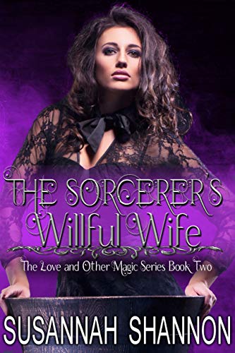 The Sorcerer’s Willful Wife (Book 2)