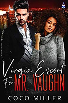 Virgin Escort For Mr. Vaughn: BWWM Fake Fiancee Romance (Big City Billionaires Book 2)
