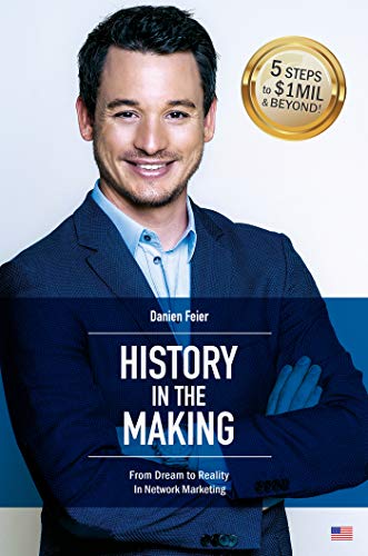 Free: History in the Making: From Dream to Reality In Network Marketing