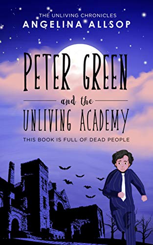 Peter Green and the Unliving Academy