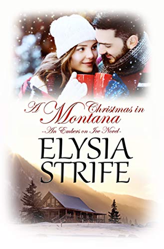Free: A Christmas in Montana (Embers on Ice, Book 1)