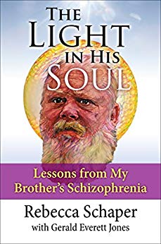 The Light in His Soul: Lessons from My Brother’s Schizophrenia
