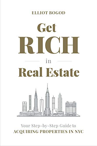 Free: Get Rich in Real Estate: Your Step-by-Step Guide to Acquiring Properties in NYC