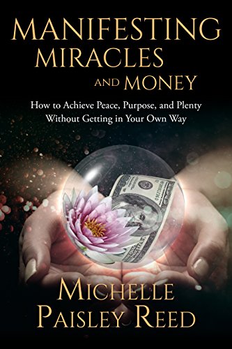 Manifesting Miracles and Money (Law of Attraction Book 1)
