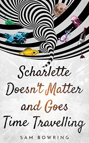Free: Scharlette Doesn’t Matter and Goes Time Traveling