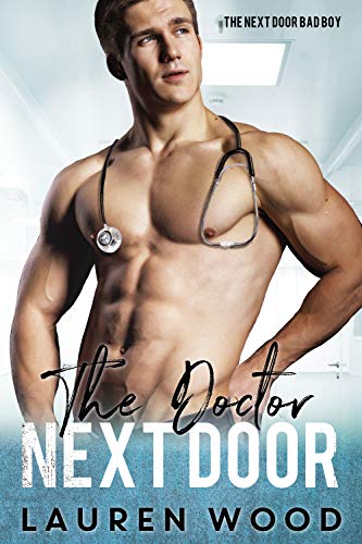 The Doctor Next Door: The Bad Boy Next Door Romance