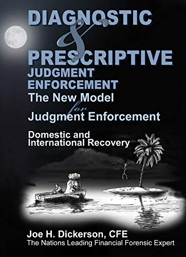 Free: Diagnostic & Prescriptive Judgment Enforcement: The New Model for Judgment Recovery