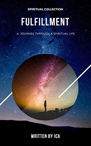 Fulfillment: A Journey Through a Spiritual Life