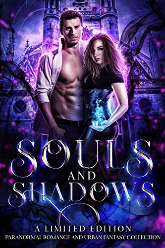 Souls and Shadows (Paranormal Romance and Urban Fantasy Collection)