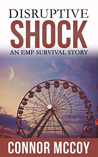 Free: Disruptive Shock: An EMP Survival Story (Book 1)