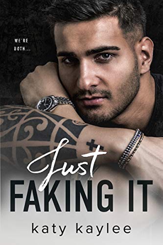 Just Faking It (Brother’s Best Friend Book 5)