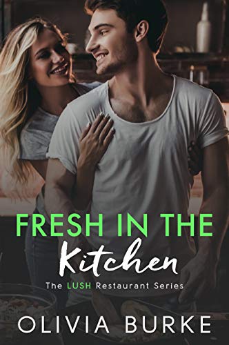Free: Fresh in the Kitchen (The LUSH Restaurant Series)