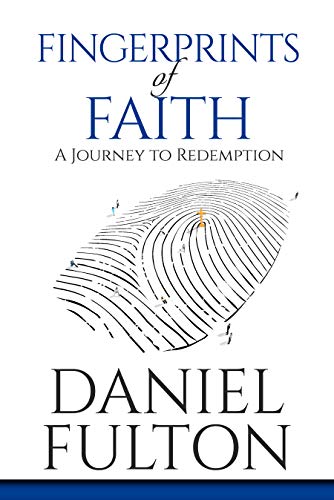 Free: Fingerprints of Faith: A Journey to Redemption