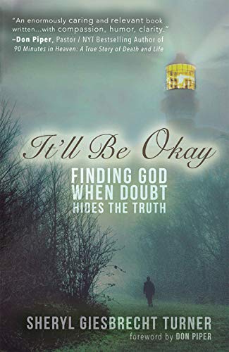 Free: It’ll Be Okay: Finding God When Doubt Hides the Truth