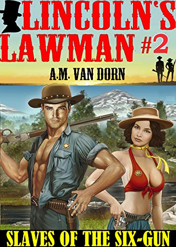 Lincoln’s Lawman #2