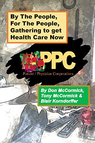Free: By The People, For The People: The Gathering to get Health Care Now