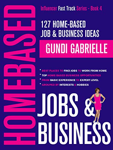 127 Home-Based Job & Business Ideas