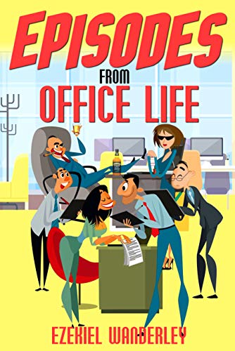 Episodes From Office Life