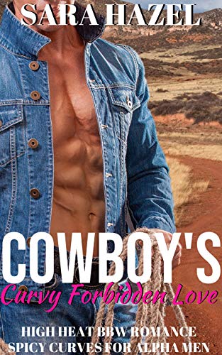 Cowboy’s Curvy Forbidden Love