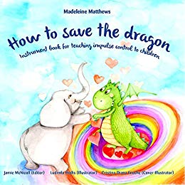 Free: How to Save the Dragon: Children’s Book for Teaching Impulse Control