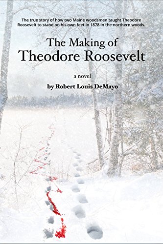 The Making of Theodore Roosevelt