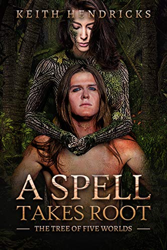 A Spell Takes Root: An Epic Fantasy