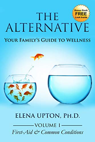 The Alternative: Your Family’s Guide to Wellness