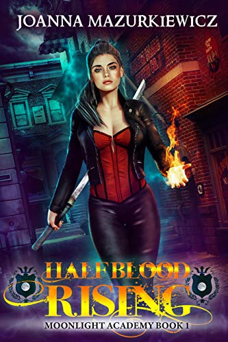 Half Blood Rising: (Moonlight Academy Book 1)