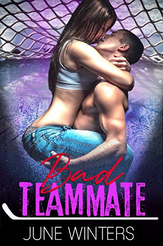 Bad Teammate: A Hockey Romance (Dallas Devils Book 3)