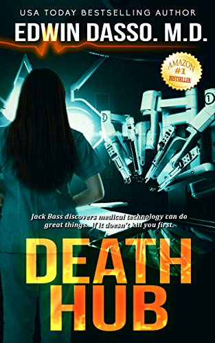 Death Hub: A Jack Bass, MD, Thriller (Jack Bass Black Cloud Chronicles Book 7)