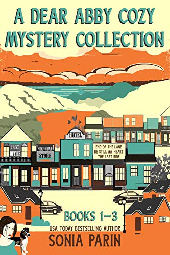 A Dear Abby Cozy Mystery Collection Books 1 – 3: End of the Lane, Be Still My Heart and The Last Ride