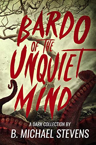 Bardo of the Unquiet Mind