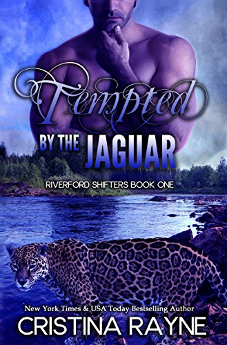 Free: Tempted by the Jaguar (Riverford Shifters Book One)