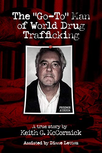 Free: John Alan Brooks: The “Go-To” Man of World Drug Trafficking