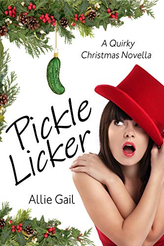 Free: Pickle Licker: A Quirky Christmas Novella
