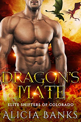 Dragon’s Mate (Elite Shifters of Colorado Book 1)