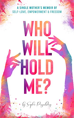 Who Will Hold Me?