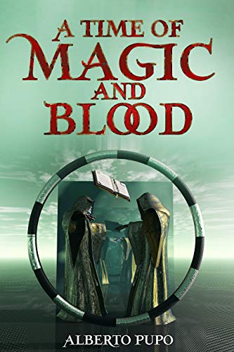 A Time of Magic and Blood